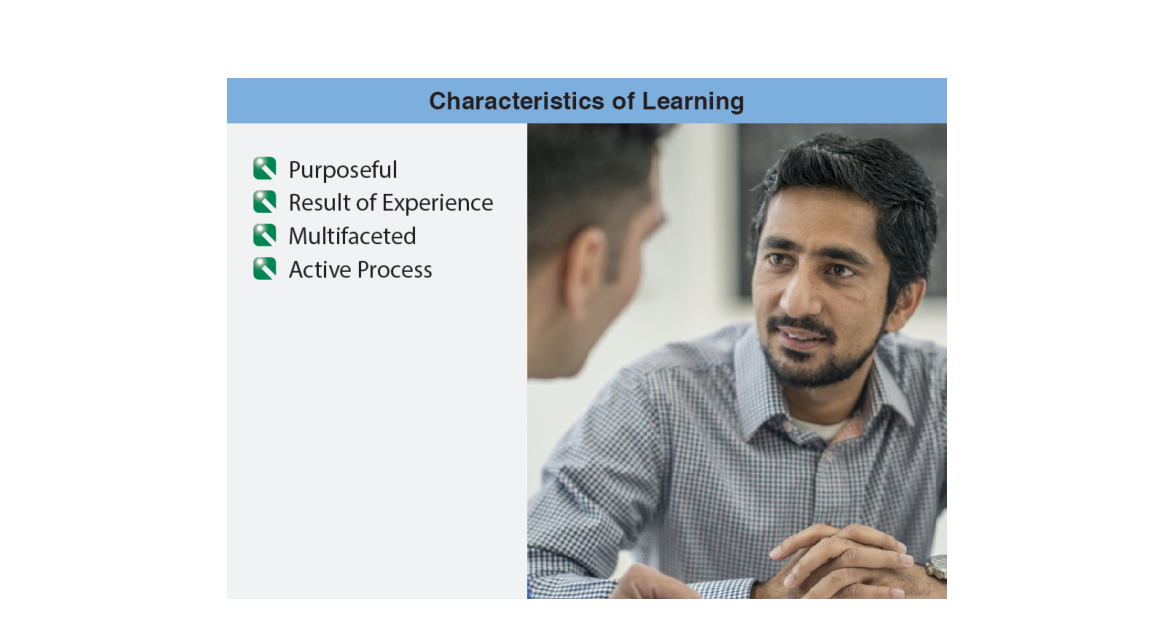 An effective instructor understands the characteristics of learning and assists accordingly.
