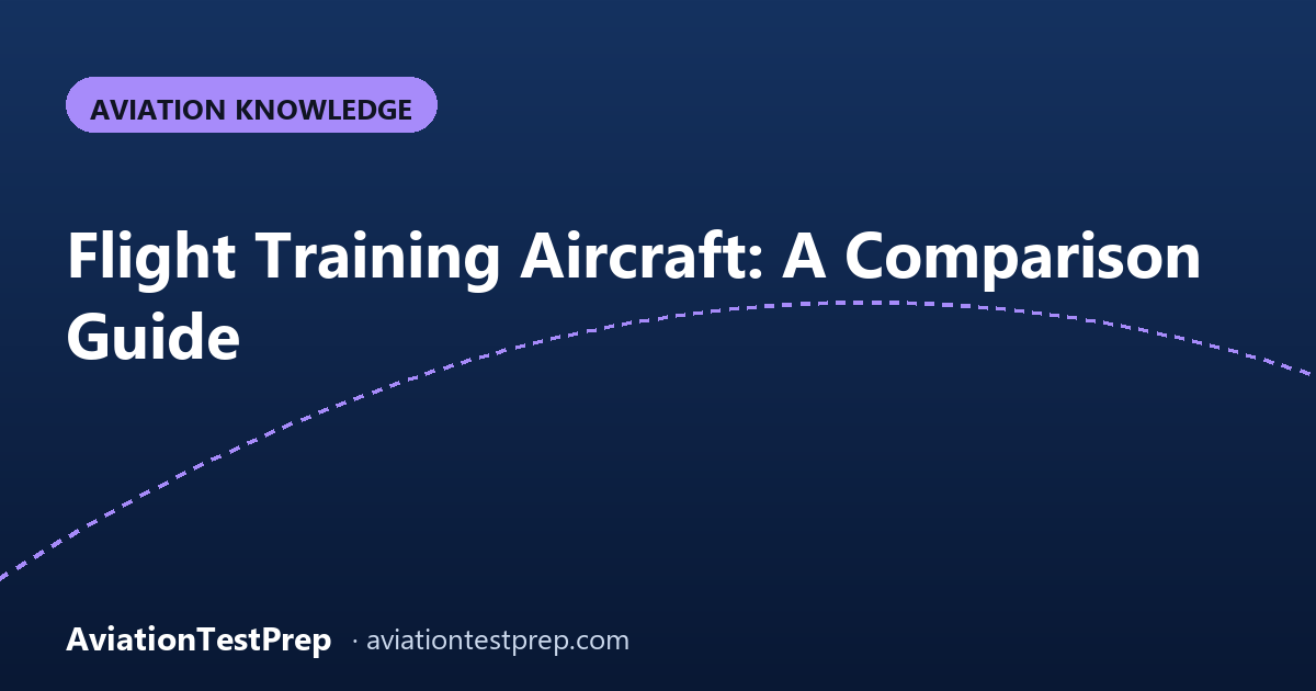 Flight Training Aircraft: A Comparison Guide
