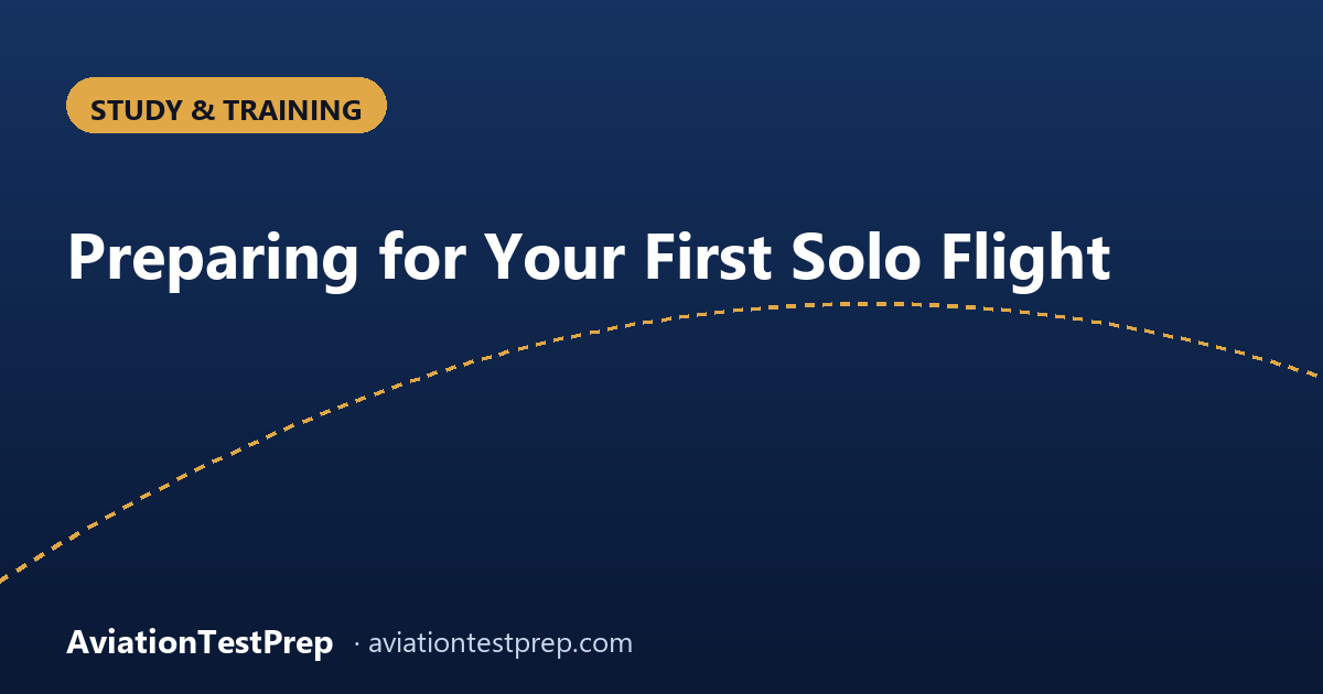 Preparing for Your First Solo Flight