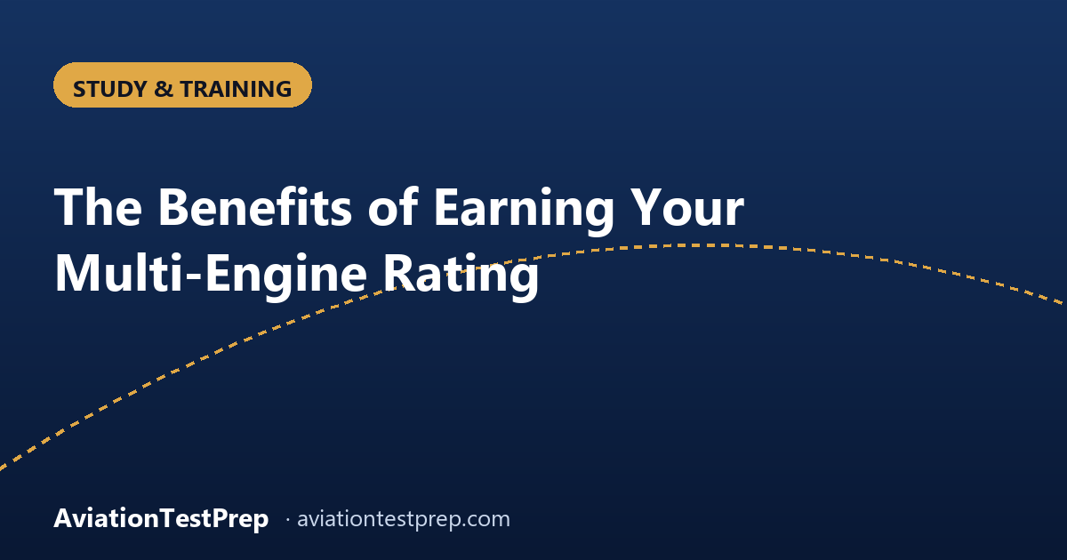 The Benefits of Earning Your Multi-Engine Rating